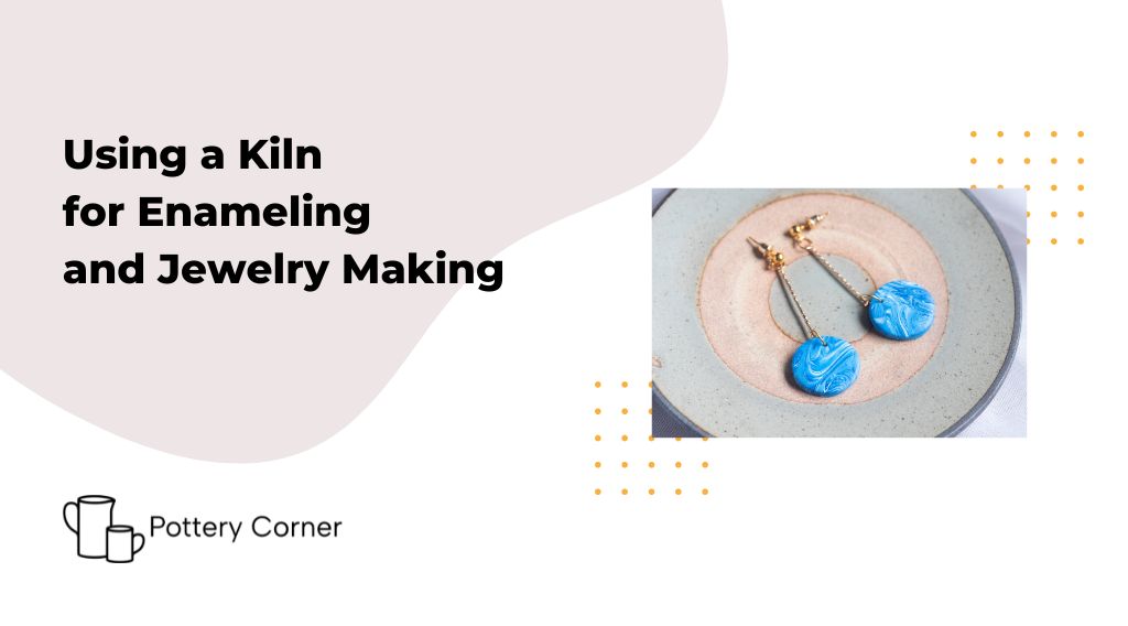 Using-a-Kiln-for-Enameling-and-Jewelry-Making example